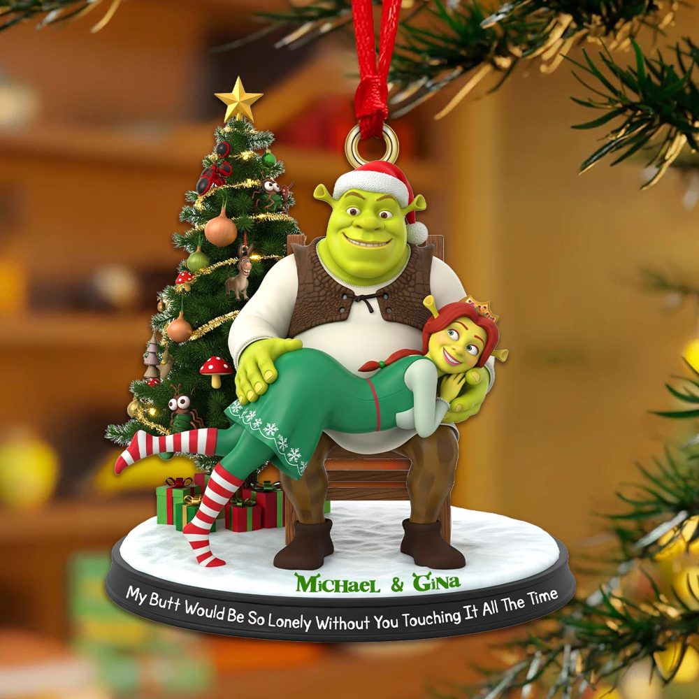 My Butt Would Be So Lonely Without You Touching It All The Time - Personalized Ogre Couple Christmas Ornament
