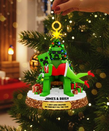 Personalized Christmas Ornament - 'I Just Love Creeping On Your Butt All The Time' - Custom Gift For Couples