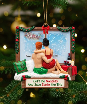 Let’S Be Naughty And Save Santa The Trip - Personalized Naughty Bed Couple Ornament