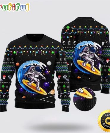 Astronauts Surf On A Surfboard In Space Ugly Christmas Sweater Christmas Gift For That Everyone Will Love