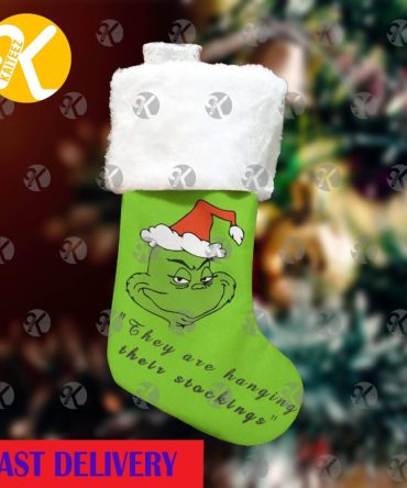 Grinch Quote 'They Are Hanging Their Stockings' In Green Background Christmas Stocking