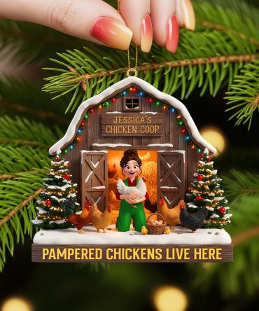 Pampered Chickens Live Here - Personalized Christmas Chicken Coop Ornament