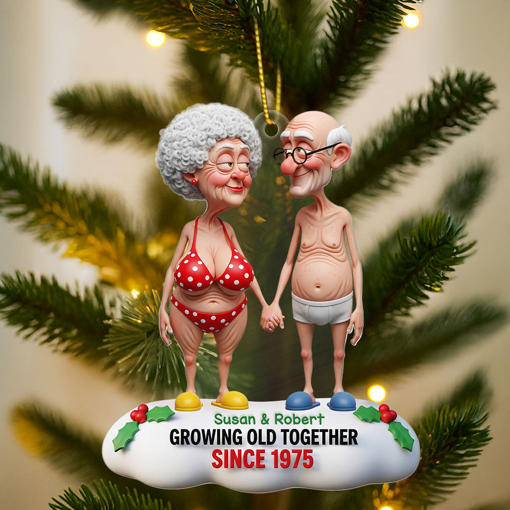 Growing Old Together – Funny Old Couple Ornament – Personalized Gift For Couples