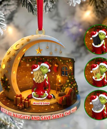 Let'S Be Naughty And Save Santa The Trip - Personalized Acrylic Ornament For Couples
