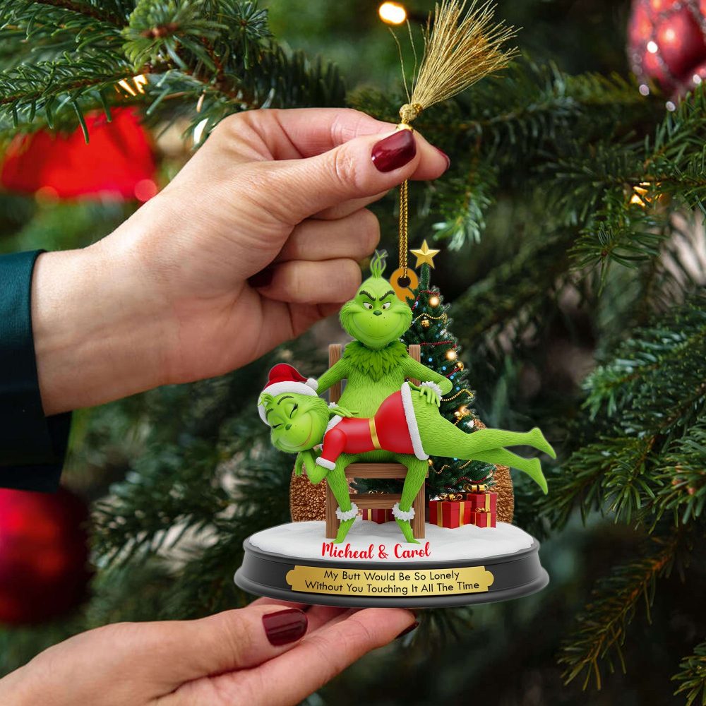 My Butt Would Be So Lonely Without You Touching It All The Time - Personalized Couple Acrylic Ornament