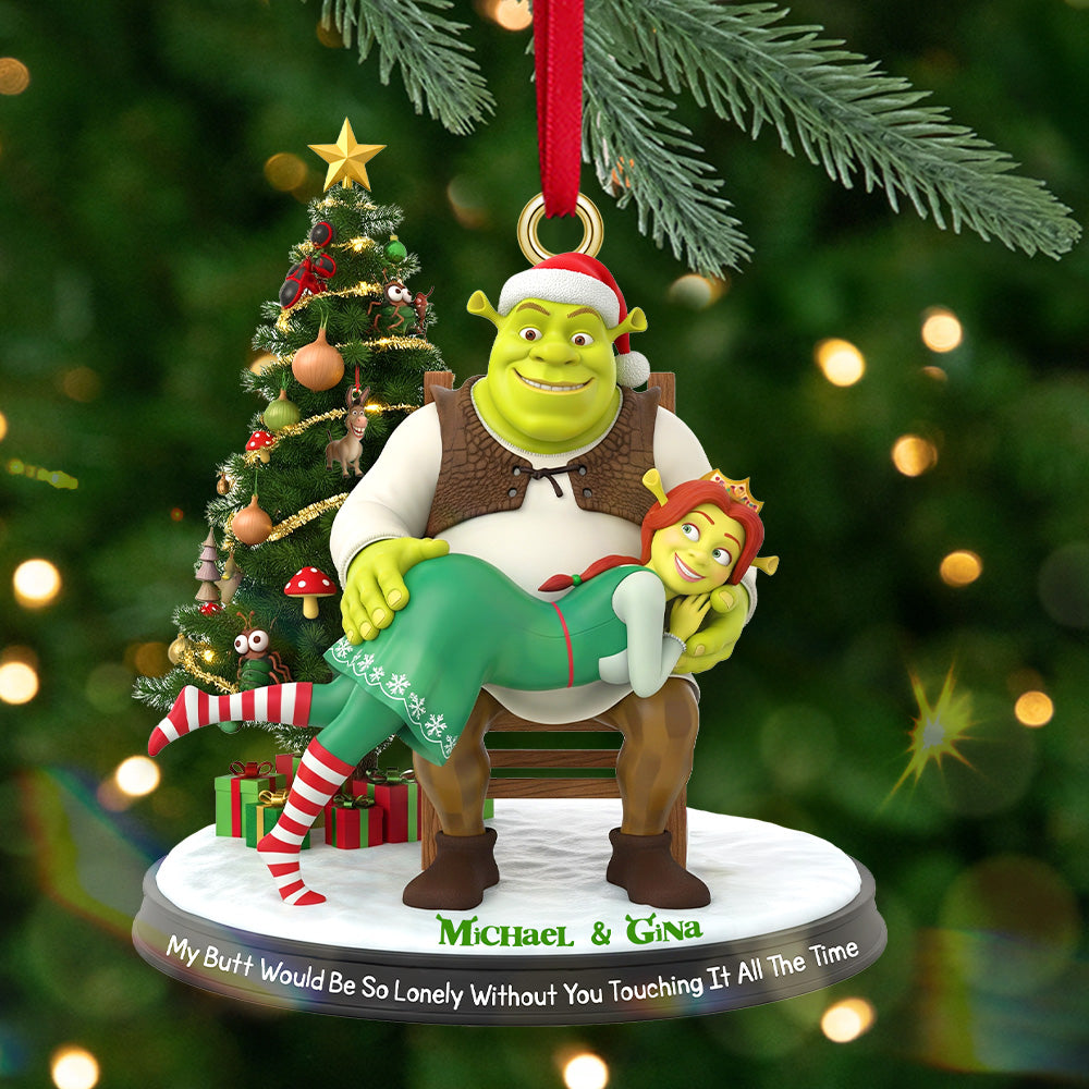My Butt Would Be So Lonely Without You Touching It All The Time - Personalized Ogre Couple Christmas Ornament - Image 2