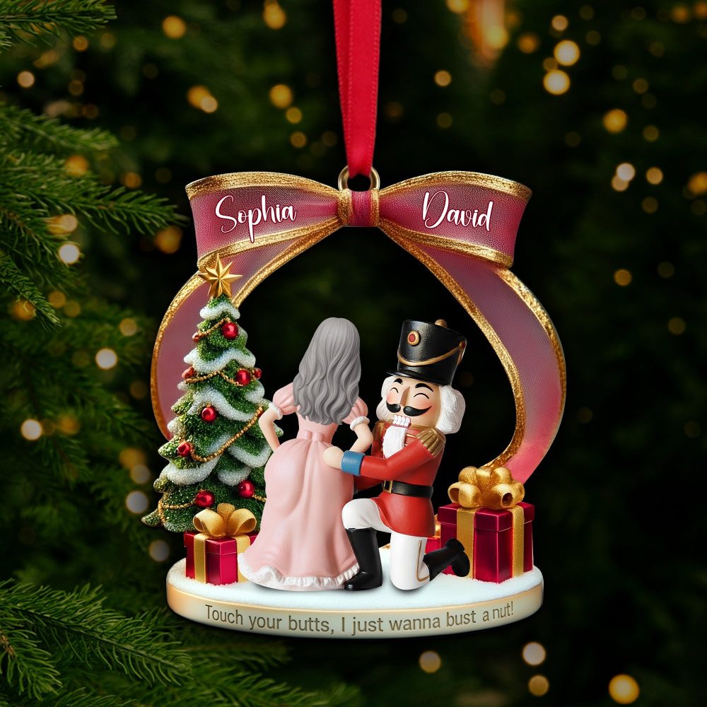 Touch Your Butts, I Just Wanna Bust A Nut - Personalized Christmas Ornament For Couples