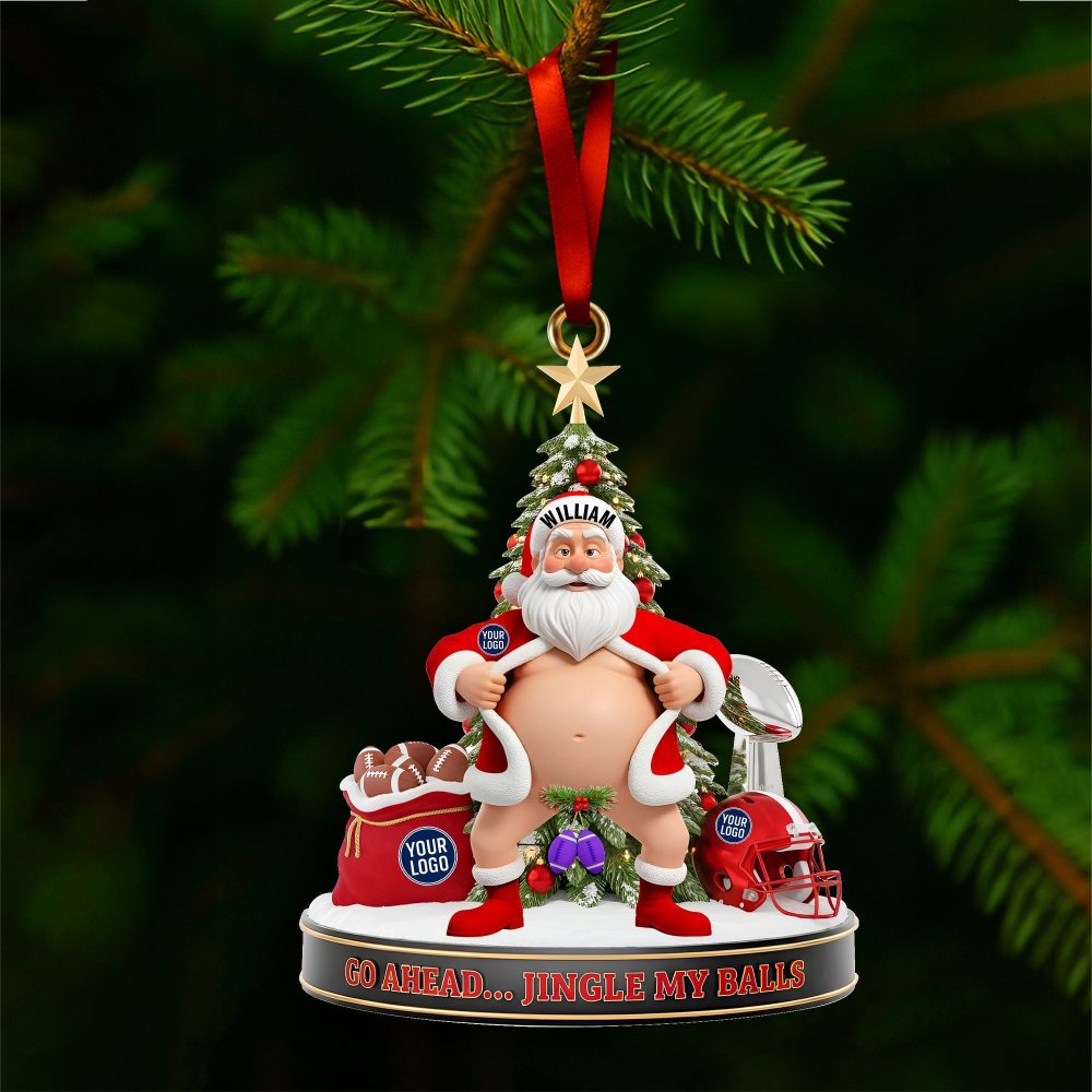 Go Ahead... Jingle My Balls! Personalized Santa Christmas Ornament - A Fun Gift For True Fans - Image 2