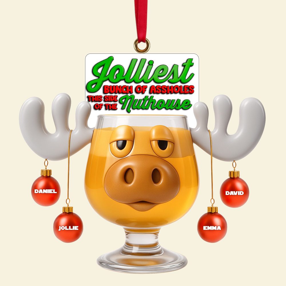 Jolliest Bunch Of Assholes - Personalized Christmas Moose Ornament For Family & Friends - Image 5