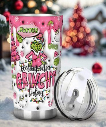 Grinch Custom Any Name Feeling Extra Grinchy Today - Personalized Stole Christmas Tumbler