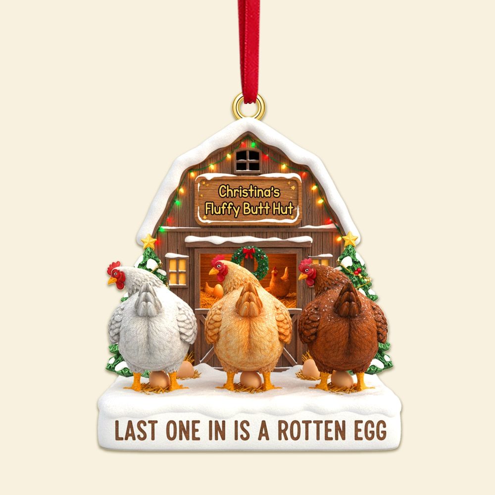 Last One In Is A Rotten Egg - Personalized Chicken Farm Acrylic Ornament - Custom Gift For Farmers And Chicken Lovers - Image 3