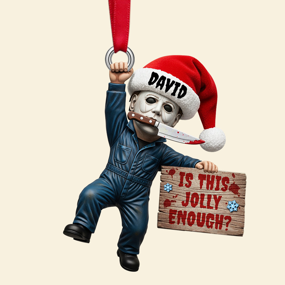 Is This Jolly Enough? Creepy Jolly Christmas Ornament - Personalized Gift For Horror Fans - Image 4