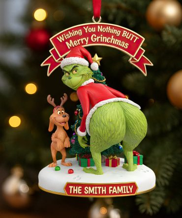 Wishing You Nothing Butt Merry Grinchmas - Personalized Christmas Ornament For Family